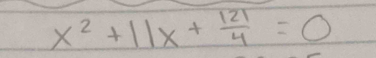 x^2+11x+ 121/4 =0