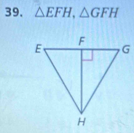 △ EFH, △ GFH