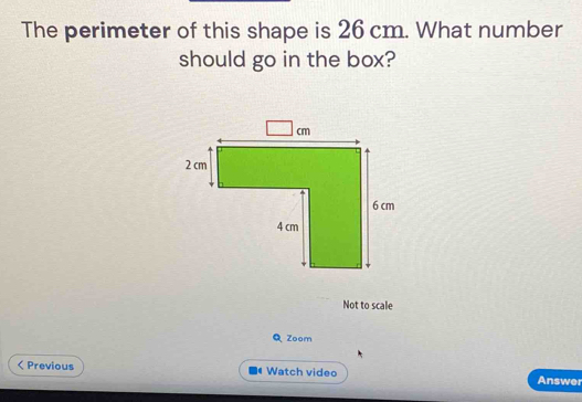 Solved: The perimeter of this shape is 26 cm. What number should go in ...