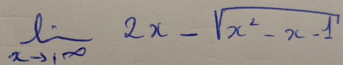 limlimits _xto 1∈fty 2x-sqrt(x^2-x-1)