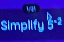 Vai 
Simplify b=2