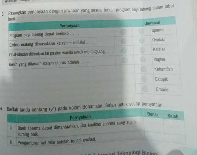 3, Pasangkan pertanyaan dengan jawaban yang sesuai terkait program bayi tabung dalam tabel 
4r atau Salah untuk setiap pernyataan.