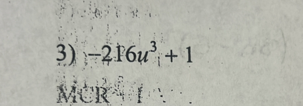 -216u^3+1
Ài 
5.