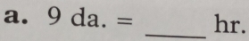 9da.= _ hr.