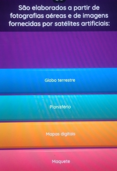 São elaborados a partir de
fotografias aéreas e de imagens
fornecidas por satélites artificiais:
Globo terrestre
Planisfério
Mapas digitais
Maquete