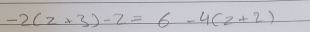 -2(z+3)-z=6-4(z+2)