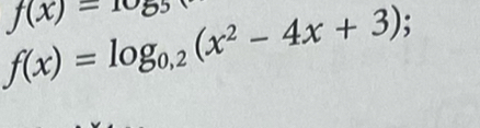 f(x)=1055
f(x)=log _0,2(x^2-4x+3);