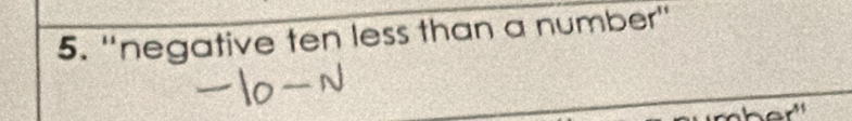 ''negative ten less than a number''