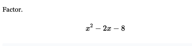 Factor.
x^2-2x-8