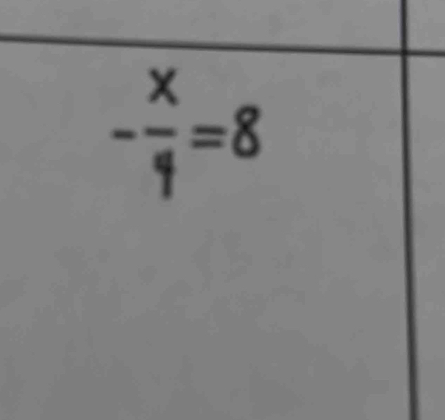 x
-frac 4=8