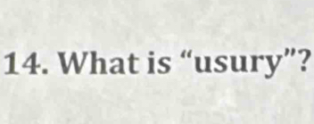 What is “usury”?