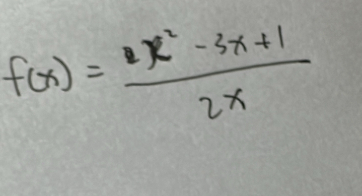 f(x)= (x^2-3x+1)/2x 