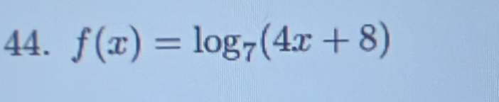 f(x)=log _7(4x+8)