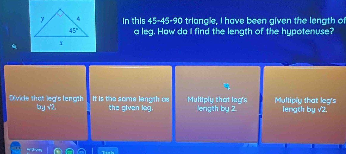 Solved: In this 45-45-90 triangle, I have been given the length of a ...