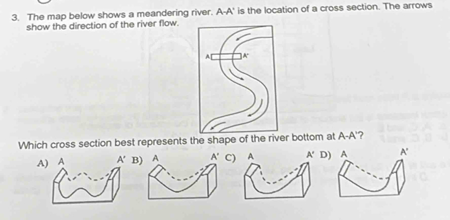 Solved: The map below shows a meandering river. A-A' is the location of ...