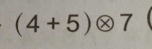 (4+5)otimes 7