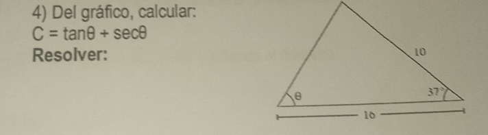 Del gráfico, calcular:
C=tan θ +sec θ
Resolver: