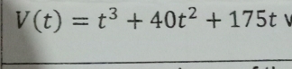 V(t)=t^3+40t^2+175t