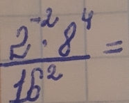  (2^(-2)· 8^4)/1b^2 =