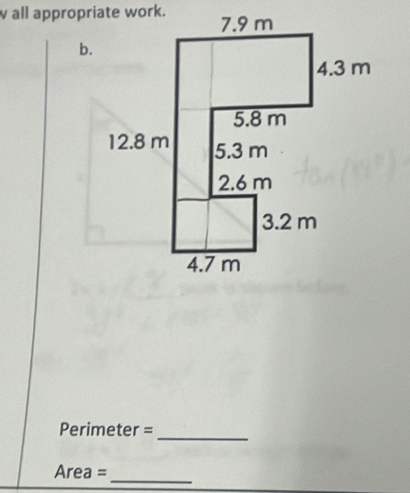 all appropriate work. 
b.
Perimeter =
_
Area = _