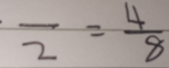 frac 2= 4/8 