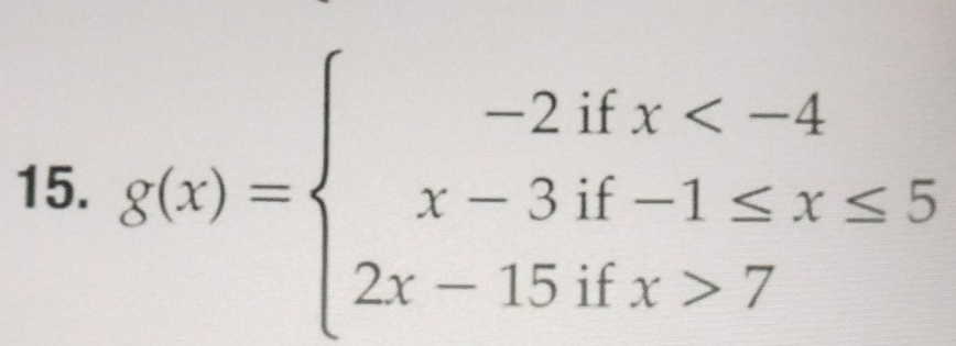 g(x)= beginarrayr -2ifx 7endarray.