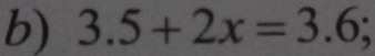 3.5+2x=3.6