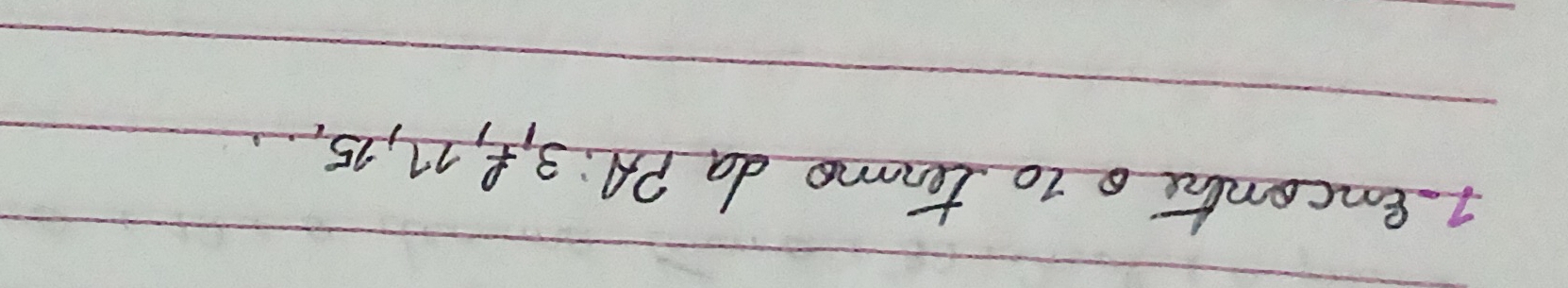 Resolvido:enconteo to teme da PA: 3, 9, 1, 15.