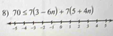 70≤ 7(3-6n)+7(5+4n)