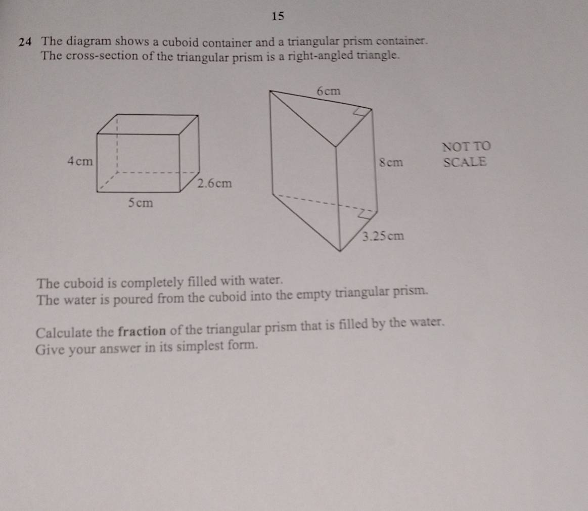 Solved: 15 24 The diagram shows a cuboid container and a triangular ...