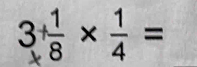 3 , × ÷ =