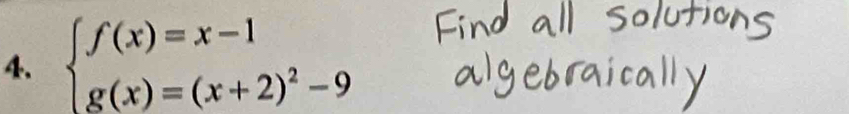 beginarrayl f(x)=x-1 g(x)=(x+2)^2-9endarray.