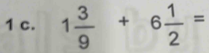 1 3/9 +6 1/2 =