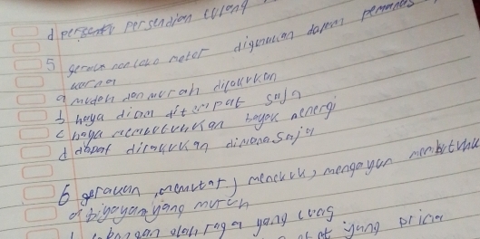 persents persendion clong 
5 germin cor coro netor dignutan danng pemaners 
uarnor 
a mvden don murah difallrkan 
3 haya diam ifterpar sofa 
choya aemevcvition boyou acnerg 
d aboot diraguuan dimana sajon 
6 grauan oeartory meachcu, mengayan mmbutrad 
of bigoyan yang much 
cbanean olou rng a yong (vcg 
of at yong prici