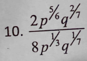  (2p^(^5/_6)q^(^2/_7))/8p^(^1/_3)q^(^1/_7) 