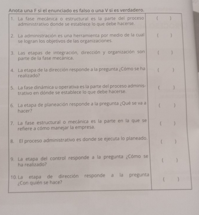 Anota una F si el enunciado es falso o una V si es verdadero.