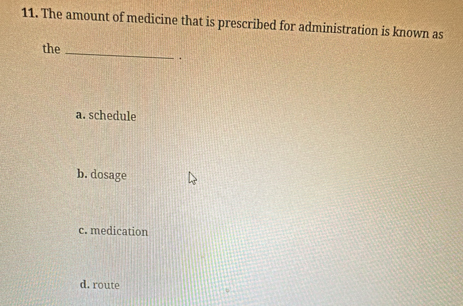 Solved: The amount of medicine that is prescribed for administration is ...