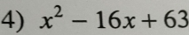 x^2-16x+63