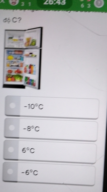 3 1 20:48 6 3
độ C?
-10°C
-8°C
6°C
-6°C