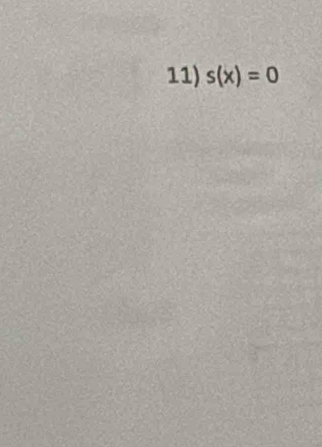 s(x)=0