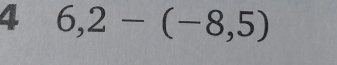 4 6,2-(-8,5)