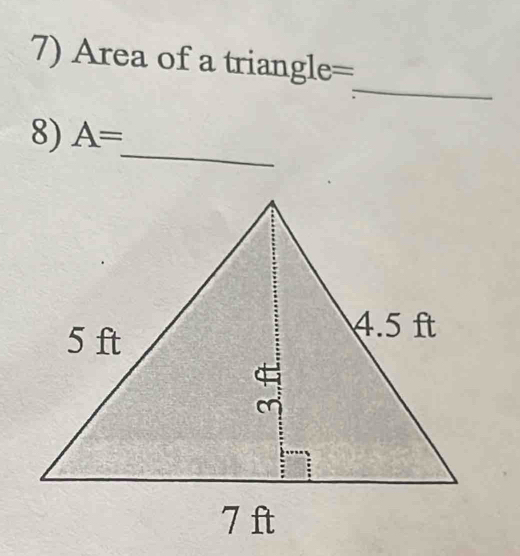 Area of a triangle =
_ 
8) A=