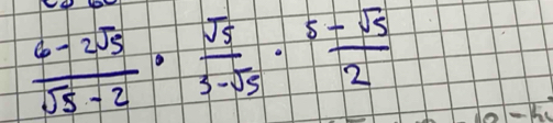  (6-2sqrt(5))/sqrt(5)-2 ·  sqrt(5)/3-sqrt(5) ·  (5-sqrt(5))/2 