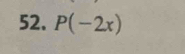 P(-2x)