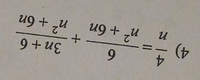  4/n = 6/n^2+6n + (3n+6)/n^2+6n 