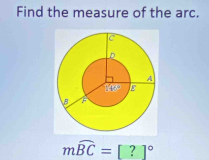 Find the measure of the arc.
moverline BC=[?]^circ 