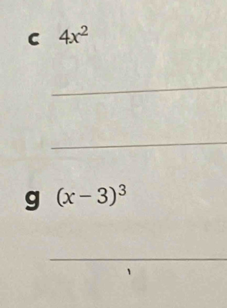 4x^2
_ 
_ 
g (x-3)^3
_