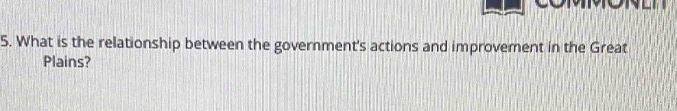 What is the relationship between the government's actions and improvement in the Great 
Plains?