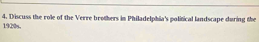 Discuss the role of the Verre brothers in Philadelphia’s political landscape during the 
1920s.