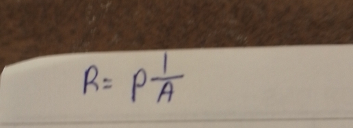 R=rho  1/A 